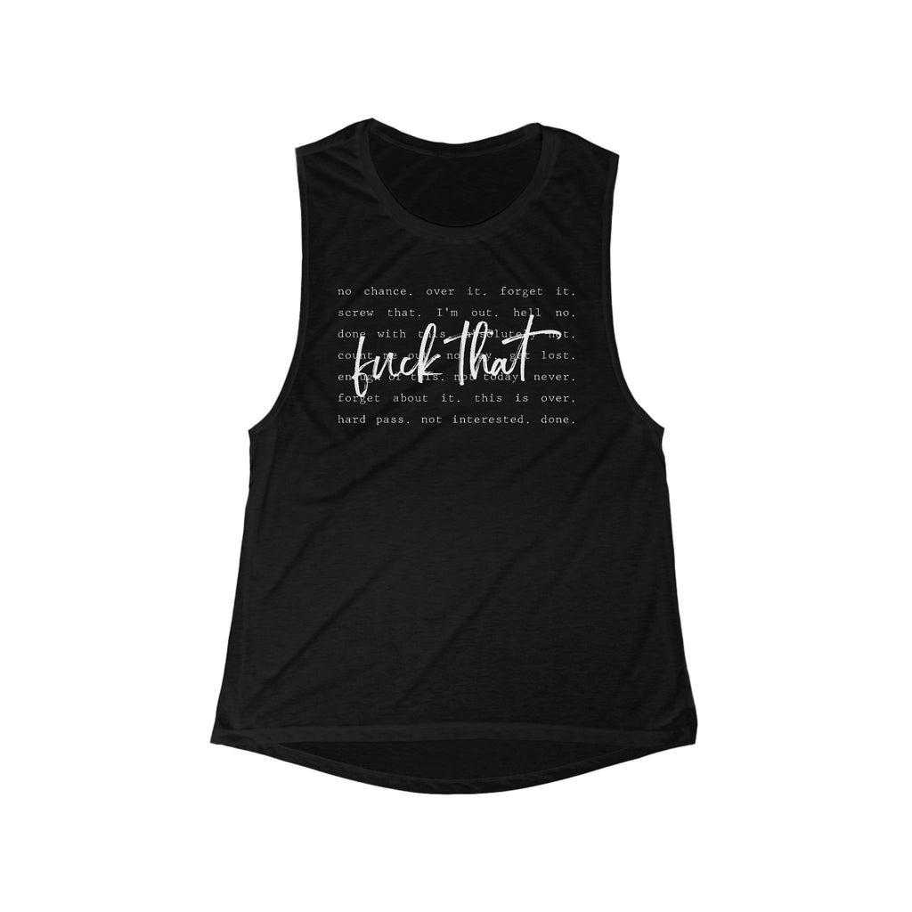 Women's 'F**k That' Flowy Scoop Muscle Tank — Casual Graphic Tank Top
